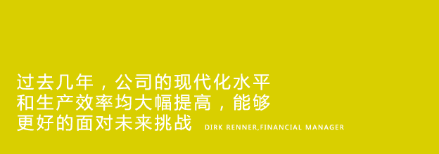 Our organization has been modernized and made more efficient over the last few years so we are well-prepared to meet the future - Dirk Renner, Financial Manager
